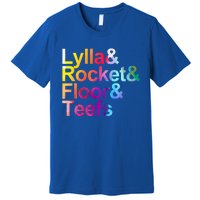 Lylla And Rocket And Floor And Teefs Funny Premium T-Shirt