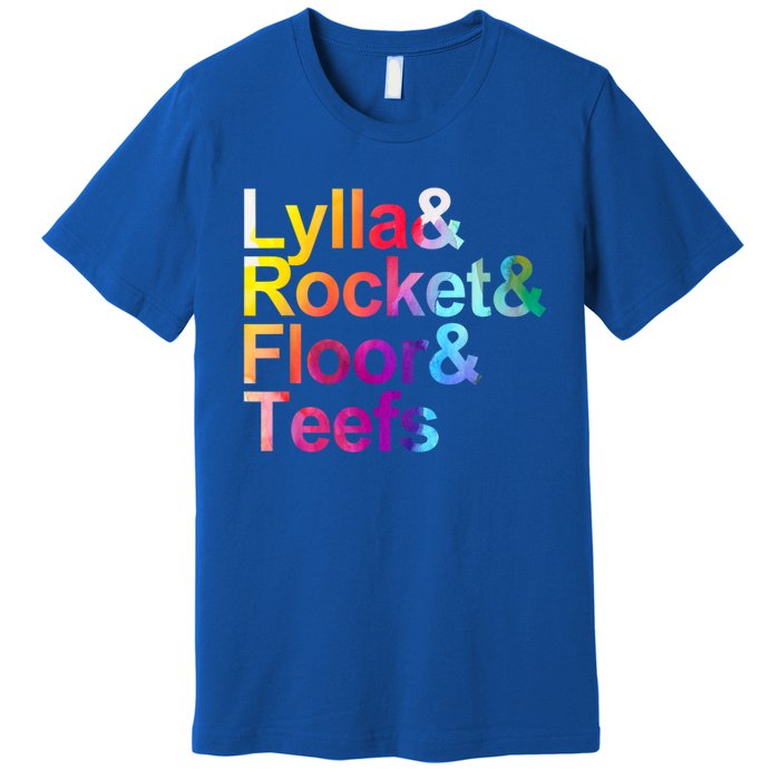 Lylla And Rocket And Floor And Teefs Funny Premium T-Shirt