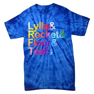 Lylla And Rocket And Floor And Teefs Funny Tie-Dye T-Shirt