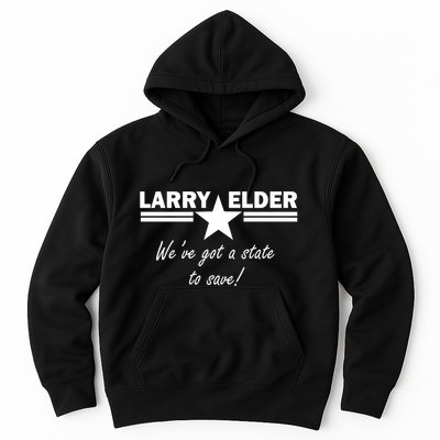 Larry Elder For California We've Got A State To Save Hoodie