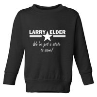 Larry Elder For California We've Got A State To Save Toddler Sweatshirt