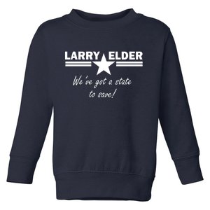 Larry Elder For California We've Got A State To Save Toddler Sweatshirt