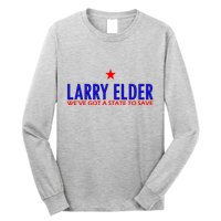Larry Elder We've Got A State To Save Long Sleeve Shirt