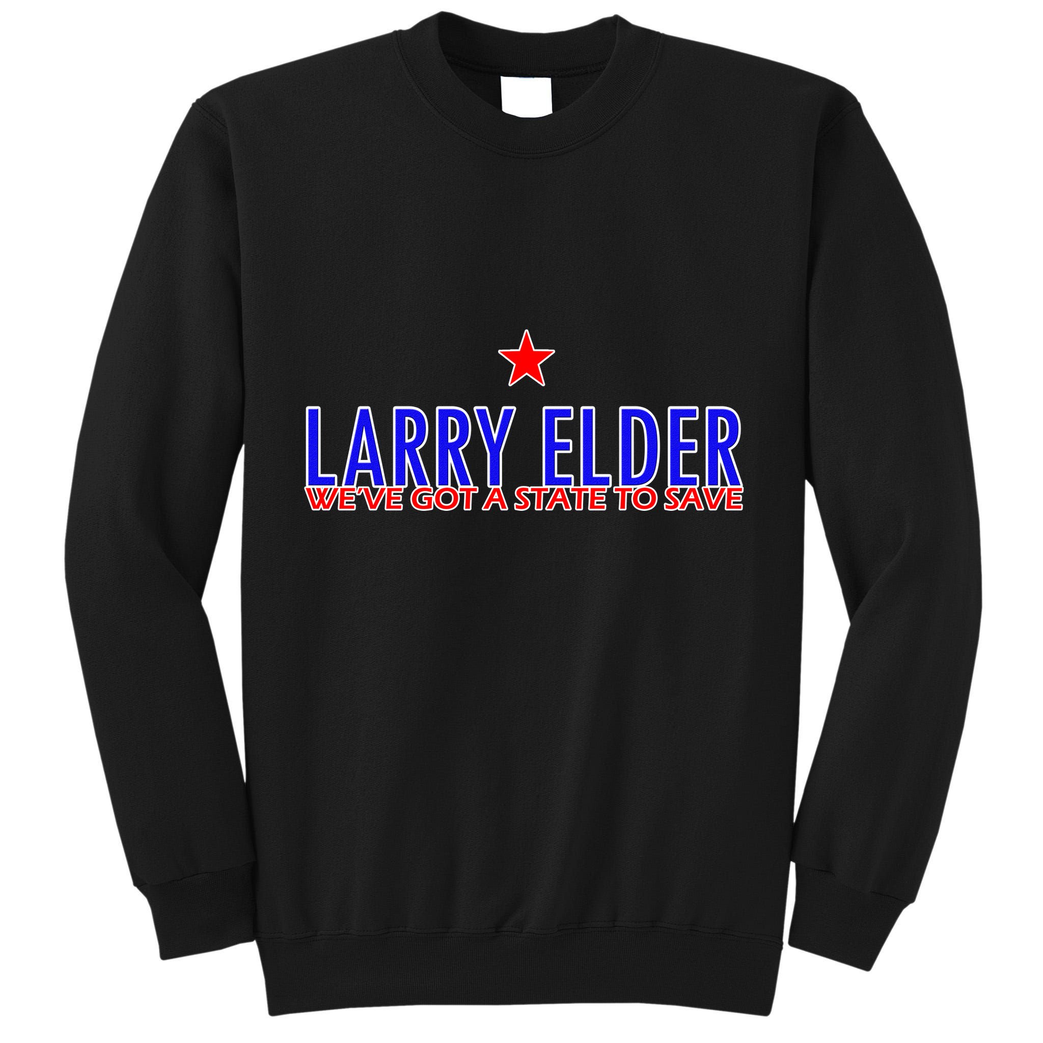 Larry Elder We've Got A State To Save Tall Sweatshirt