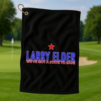 Larry Elder We've Got A State To Save Golf Towel