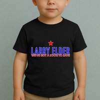 Larry Elder We've Got A State To Save Toddler T-Shirt