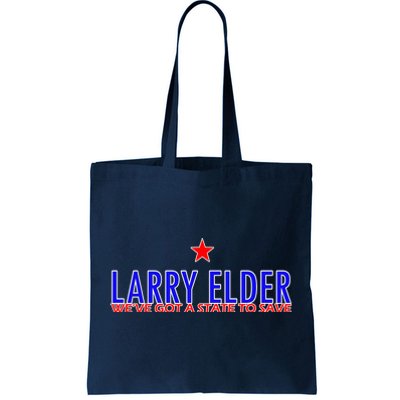 Larry Elder We've Got A State To Save Tote Bag