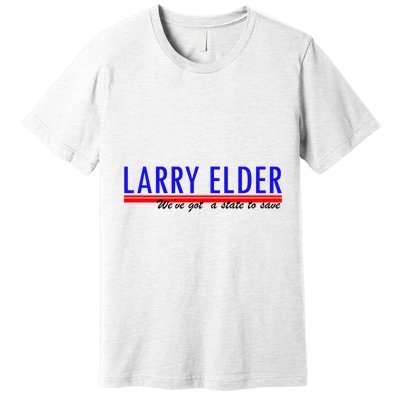 Larry Elder We've Got A State To Save Pro Republican Premium T-Shirt