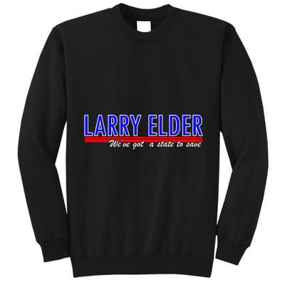 Larry Elder We've Got A State To Save Pro Republican Tall Sweatshirt