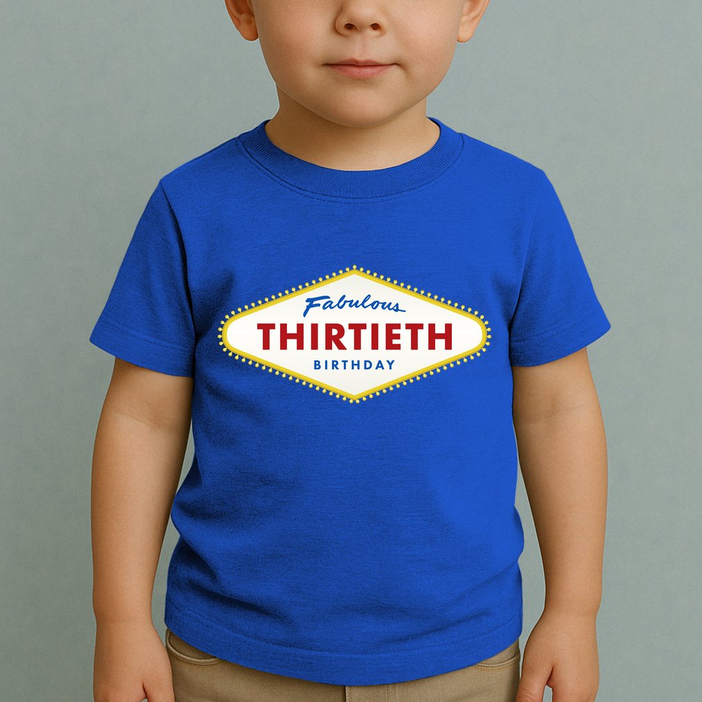 Las Vegas Fabulous Thirtieth Birthday Toddler T-Shirt