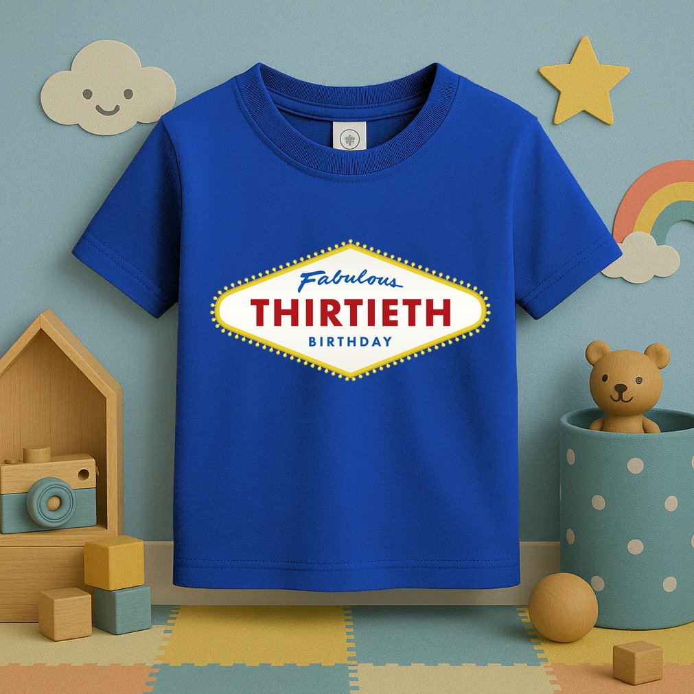 Las Vegas Fabulous Thirtieth Birthday Toddler T-Shirt