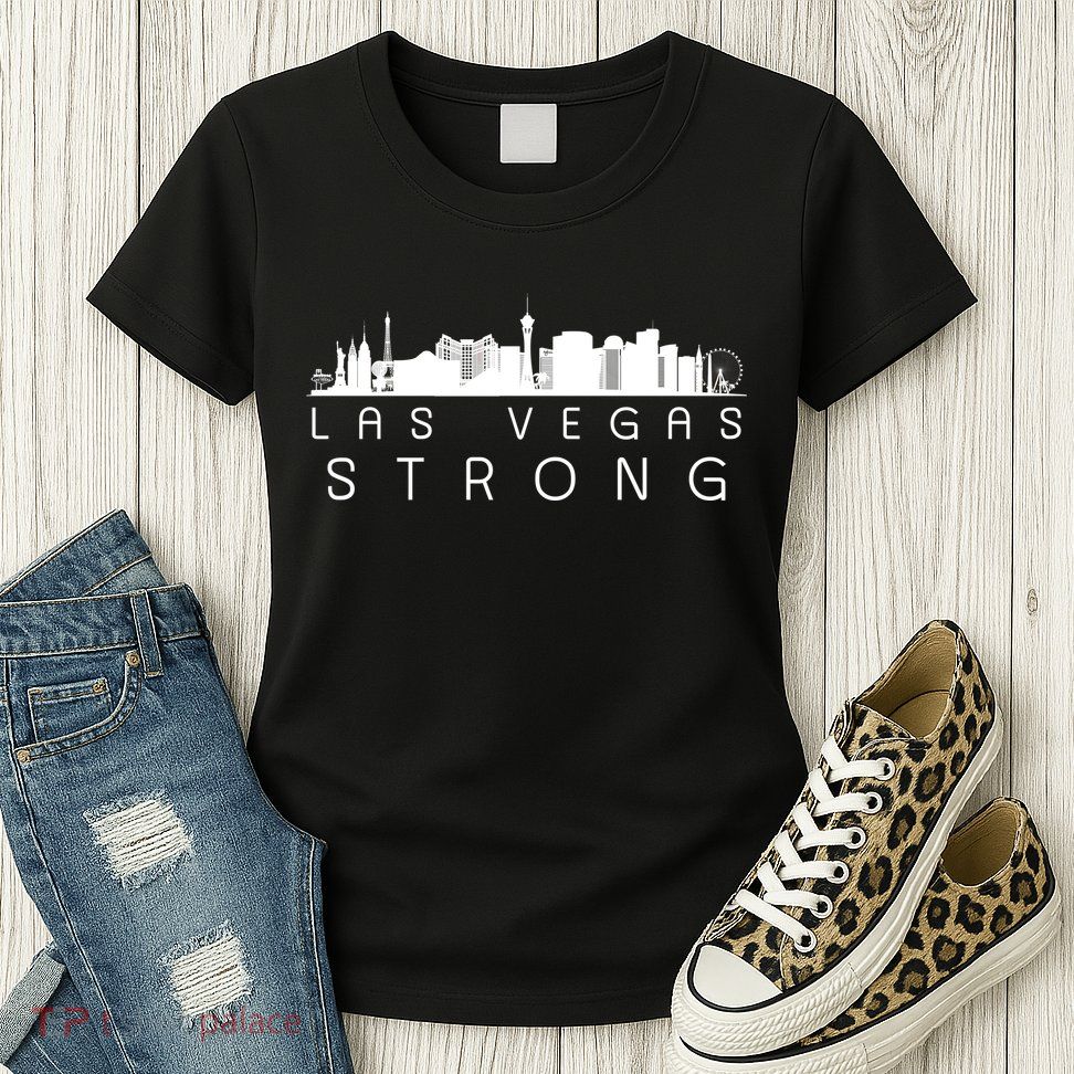Las Vegas Strong Vegas Skyline Womens T-Shirt