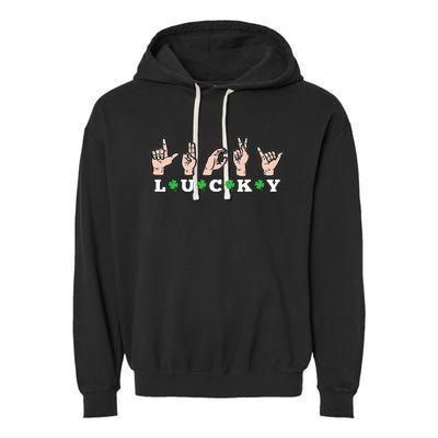 Lucky ASL St Patricks Day Shamrock Sign Language Deaf Mute Garment-Dyed Fleece Hoodie