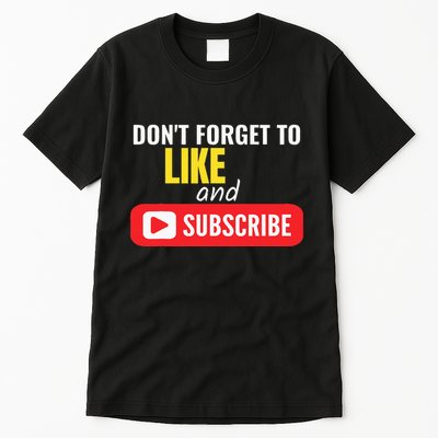 Like And Subscribe Vlogger Podcaster Influencer Tall T-Shirt