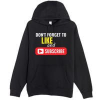 Like And Subscribe Vlogger Podcaster Influencer Premium Pullover Hoodie