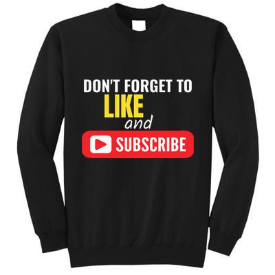 Like And Subscribe Vlogger Podcaster Influencer Tall Sweatshirt