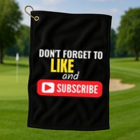 Like And Subscribe Vlogger Podcaster Influencer Golf Towel