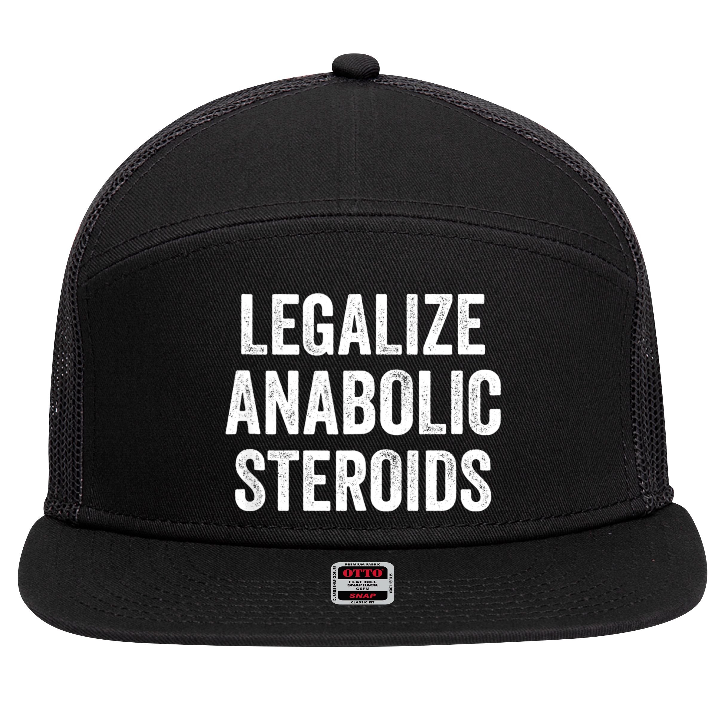 Legalize Anabolic Steroids Funny Athlete 7 Panel Mesh Trucker Snapback Hat