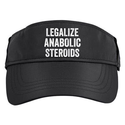 Legalize Anabolic Steroids Funny Athlete Adult Drive Performance Visor