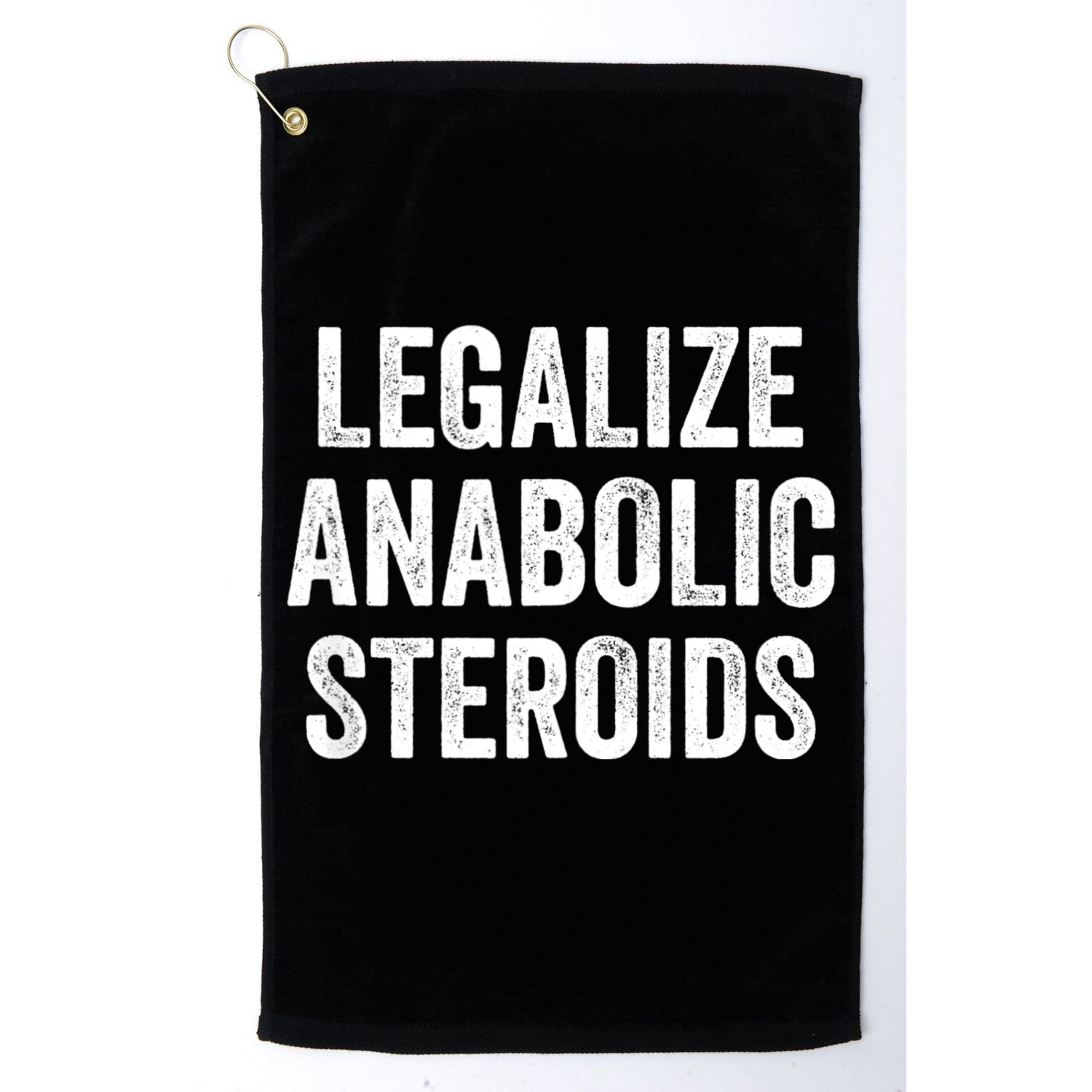 Legalize Anabolic Steroids Funny Athlete Golf Towel