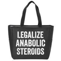 Legalize Anabolic Steroids Funny Athlete Zip Tote Bag