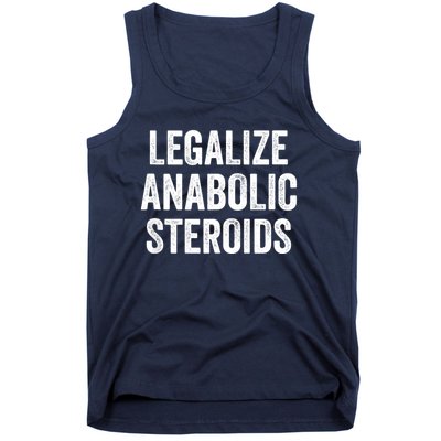 Legalize Anabolic Steroids Funny Athlete Tank Top