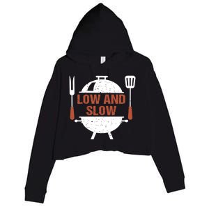 Low And Slow Bbq Grill Barbecue Cute Gift Crop Fleece Hoodie