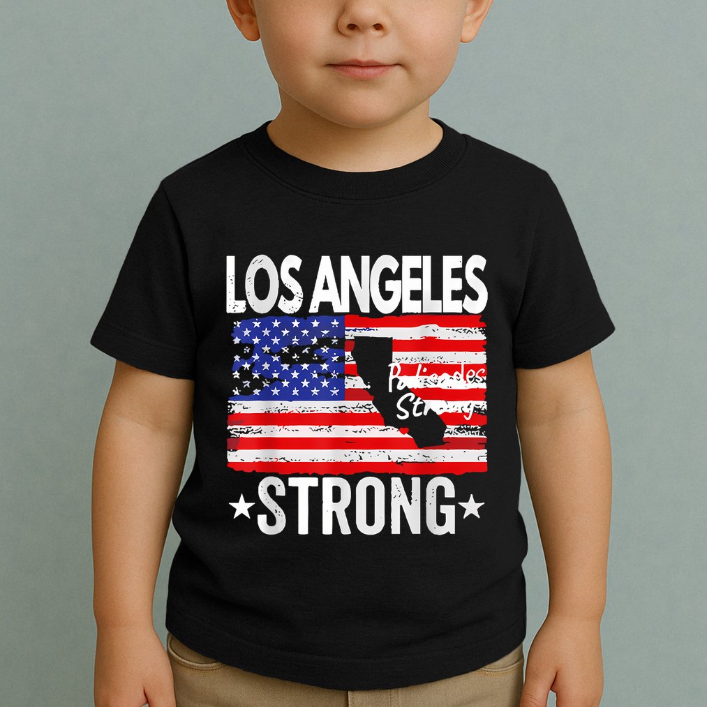 Los Angeles Strong Palisades Strong Flag Toddler T-Shirt