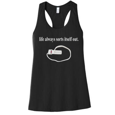 Life Always Sorts Itself Out Women's Racerback Tank