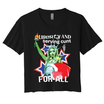 Liberty And Serving Cunt For All Women's Crop Top Tee