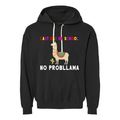 Last Day Of School No ProbLLama Garment-Dyed Fleece Hoodie