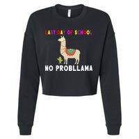 Last Day Of School No ProbLLama Cropped Pullover Crew