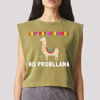 Last Day Of School No ProbLLama Garment-Dyed Women's Muscle Tee