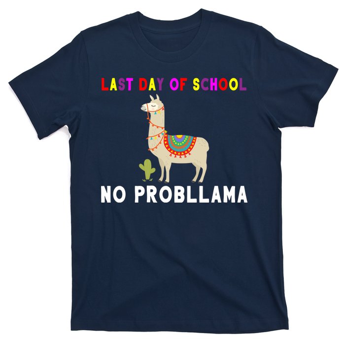 Last Day Of School No ProbLLama T-Shirt