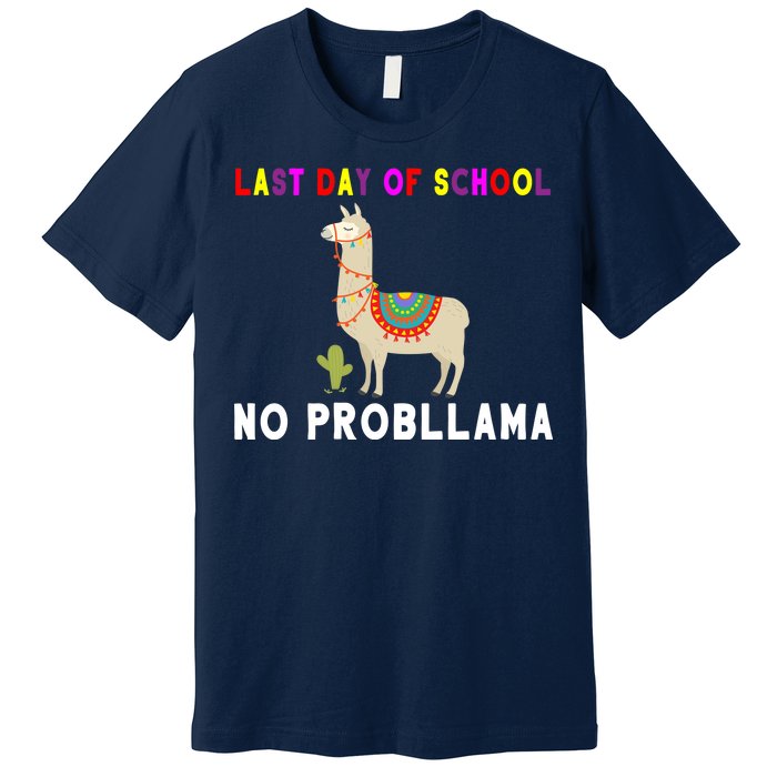 Last Day Of School No ProbLLama Premium T-Shirt