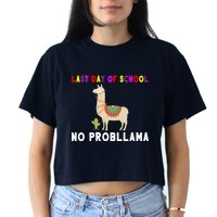 Last Day Of School No ProbLLama Crop Top