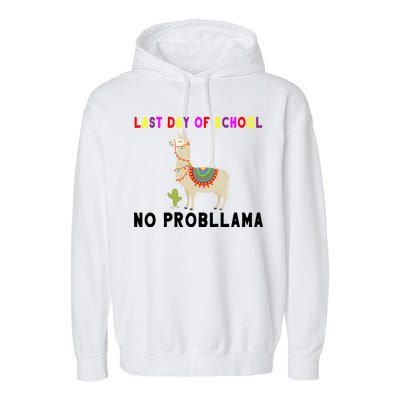 Last Day Of School No ProbLLama Garment-Dyed Fleece Hoodie