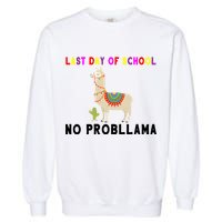 Last Day Of School No ProbLLama Garment-Dyed Sweatshirt