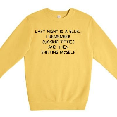 Last Night Was A Blur Premium Crewneck Sweatshirt