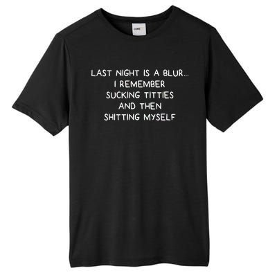 Last Night Was A Blur Tall Fusion ChromaSoft Performance T-Shirt