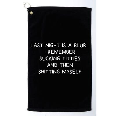 Last Night Was A Blur Platinum Collection Golf Towel