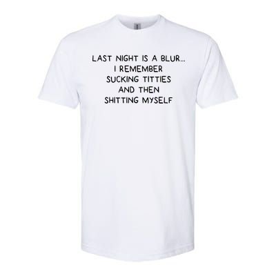 Last Night Was A Blur Softstyle CVC T-Shirt