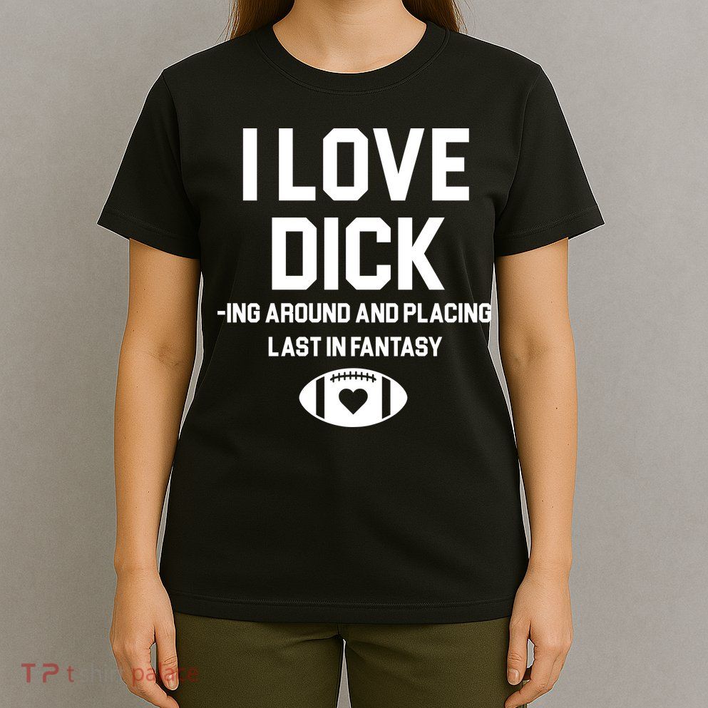 Last Place Fantasy Football Funny T-Shirt