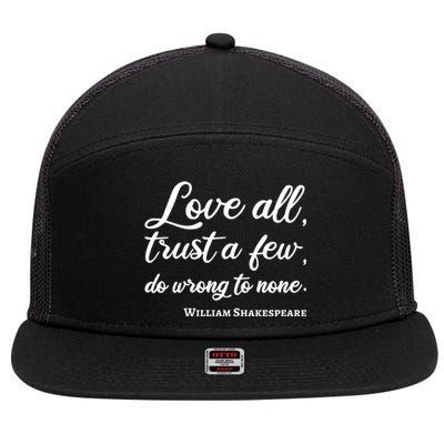 Love All Trust Few Wrong To None Quote William Shakespeare Funny Gift 7 Panel Mesh Trucker Snapback Hat