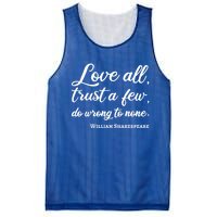 Love All Trust Few Wrong To None Quote William Shakespeare Funny Gift Mesh Reversible Basketball Jersey Tank