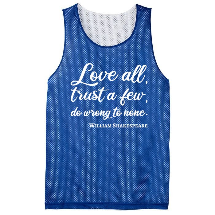 Love All Trust Few Wrong To None Quote William Shakespeare Funny Gift Mesh Reversible Basketball Jersey Tank