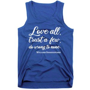 Love All Trust Few Wrong To None Quote William Shakespeare Funny Gift Tank Top