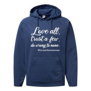 Love All Trust Few Wrong To None Quote William Shakespeare Funny Gift Performance Fleece Hoodie