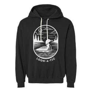 Loon A Tic Funny Common Loon Minnesota Lake Loon Garment-Dyed Fleece Hoodie