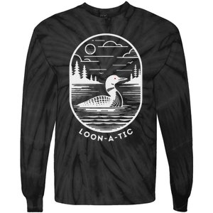 Loon A Tic Funny Common Loon Minnesota Lake Loon Tie-Dye Long Sleeve Shirt